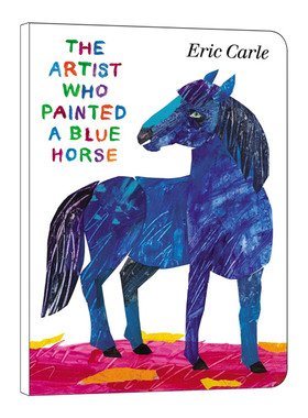 英文原版 The Artist Who Painted a Blue Horse 艾瑞卡尔 画了一匹蓝色马的艺术家 纸板书 英文版 进口英语原版书籍儿童全英语书
