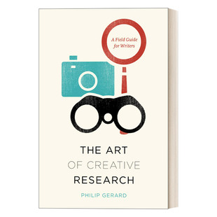 英文原版 The Art of Creative Research 创造性研究的艺术 作家的实战指南 Philip Gerard 英文版 进口英语原版书籍