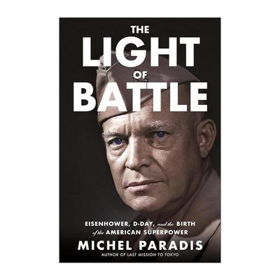 英文原版 The Light of Battle 德怀特·艾森豪威尔将军的传记 精装 英文版 进口英语原版书籍