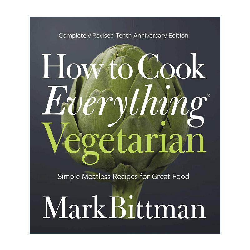 英文原版 How to Cook Everything Vegetarian 素食食谱指南 10周年修订版 精装 马克&middot;比特曼 英文版 进口英语原版书籍