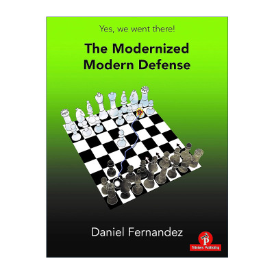 英文原版 The Modernized Modern Defense 现代化的现代防御 国际象棋技巧指南 开局布局 Daniel Fernandez英文版进口英语原版书籍