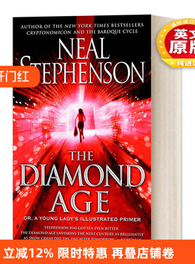 英文原版 The Diamond Age Or a Young Lady's Illustrated Primer 钻石时代 雨果奖 赛伯朋克流科幻作家Neal Stephenson 英文版