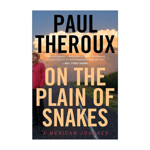 英文原版 On the Plain of Snakes 在蛇的平原上 墨西哥之旅 保罗·索鲁 英文版 进口英语原版书籍