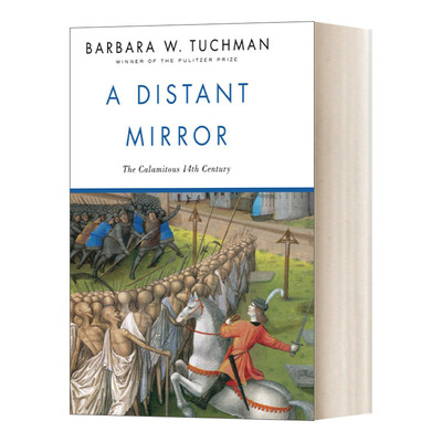 英文原版 A Distant Mirror The Calamitous Fourteenth Century 远方之镜 动荡不安的14世纪 Barbara W. Tuchman 英文版 进口书籍