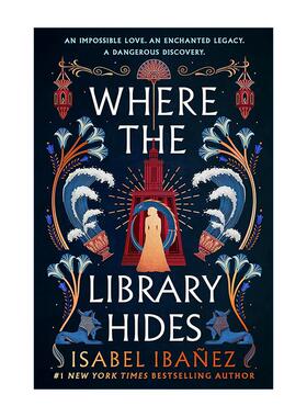 英文原版 Where the Library Hides 图书馆的隐藏之处 历史奇幻浪漫小说 Secrets of the Nile Duology系列2 Isabel Ibanez英文版