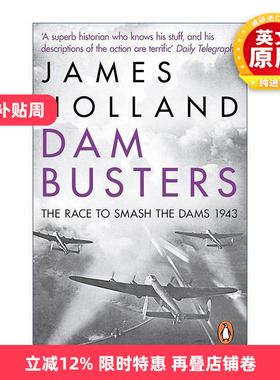 英文原版 Dam Busters 轰炸鲁尔水坝记1943 敌后大轰炸 James Holland 英文版 进口英语原版书籍