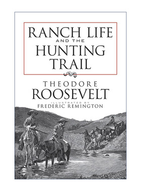 英文原版 Ranch Life and the Hunting Trail 牧场生活与狩猎 罗斯福美国西部回忆录 Theodore Roosevelt 英文版 进口英语原版书籍