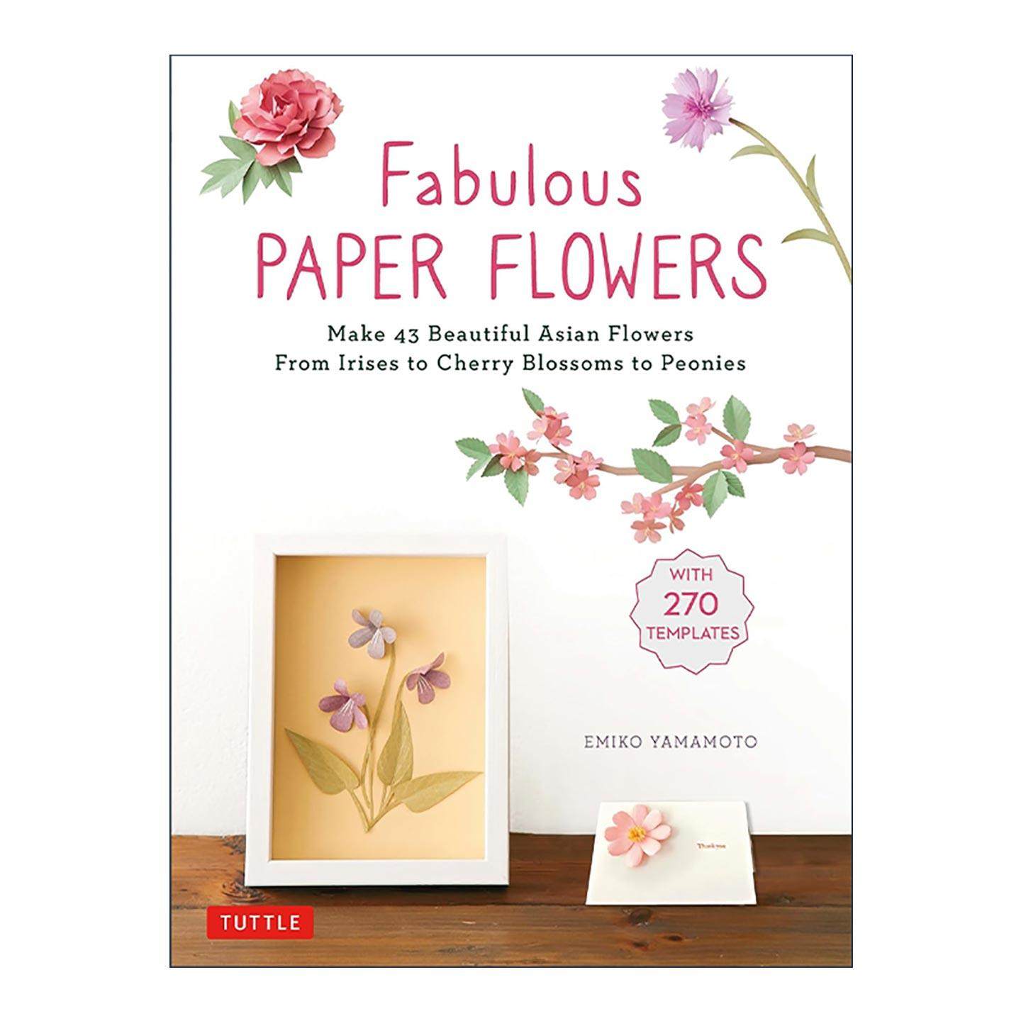 英文原版 Fabulous Paper Flowers 纸花制作指南 从鸢尾 樱花到牡丹 附270个描摹模板 英文版 进口英语原版书籍