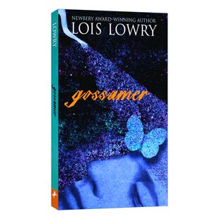 儿童奇幻小说 睡前故事 进口英语原版 Gossamer 书籍 英文版 织梦人 Lowry 英文原版 纽伯瑞儿童文学金奖得主Lois