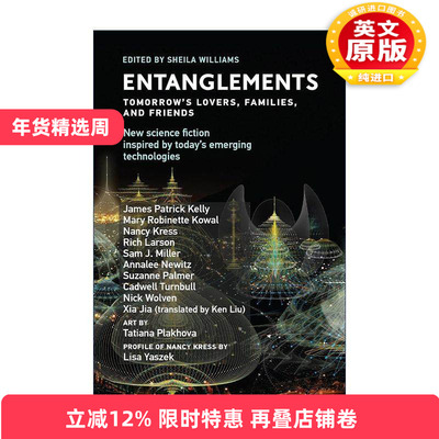 英文原版 Entanglements 纠缠 明日的爱人 家人和朋友 科幻小说集 Sheila Williams 英文版 进口英语原版书籍