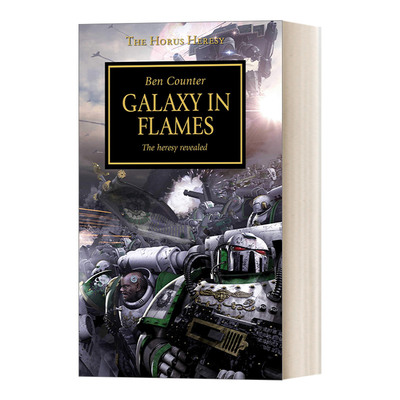 英文原版小说 Horus Heresy Galaxy In Flame 战锤分支 荷鲁斯之乱:燃烧的宇宙 黑图书馆系列 英文版 进口英语原版书籍