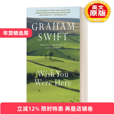 英文原版小说 Wish You Were Here Vintage International 唯愿你在此 Grah Swift格雷厄姆斯威夫特 英文版 进口英语原版书籍