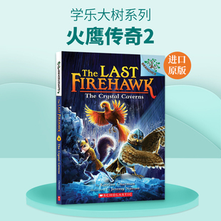Crystal 进口英语书籍 英文原版 英文版 儿童读物 Caverns Firehawk Last The 火鹰传奇2 学乐大树系列