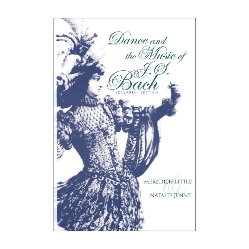 英文原版 Dance and the Music of J. S. Bach 巴赫的舞蹈与音乐 英文版 进口英语原版书籍