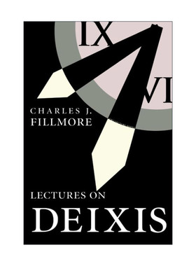 英文原版 Lectures on Deixis 指示功能讲座 语言学 “格”辨作者Charles J. Fillmore查尔斯·菲尔墨 英文版 进口英语原版书籍