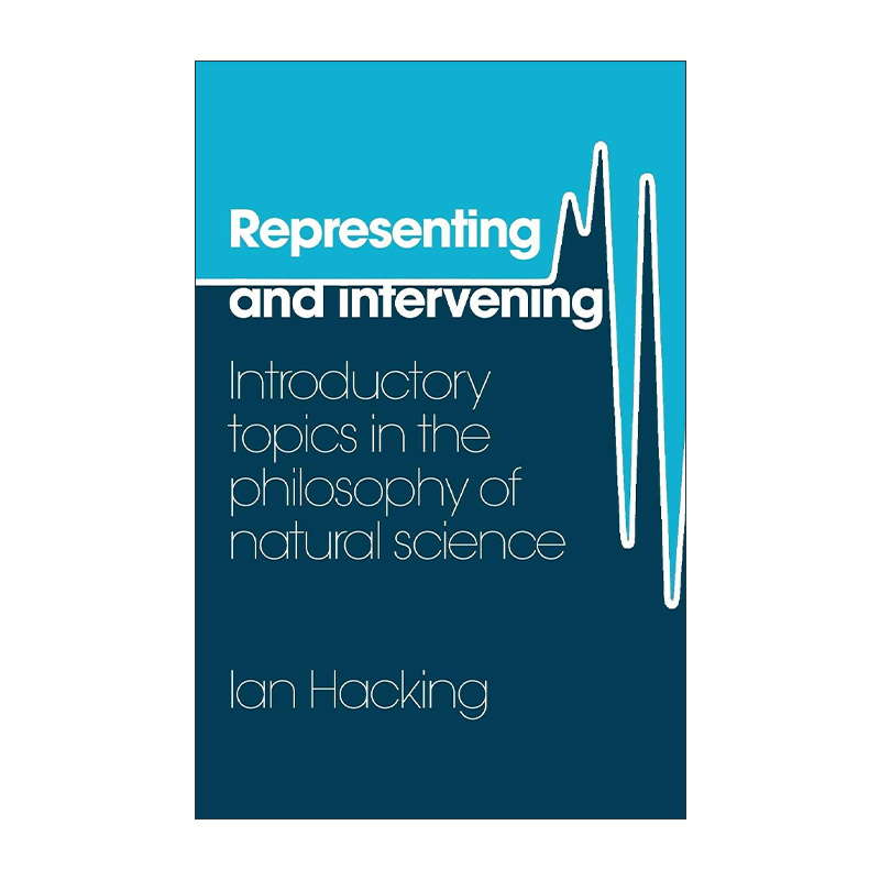 英文原版 Representing and Intervening 表征与干预 自然科学哲学主题导论 伊恩·哈金 英文版 进口英语原版书籍