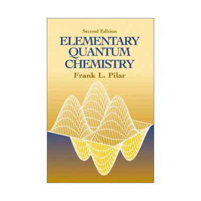 英文原版 Elementary Quantum Chemistry 基本量子化学 第二版 Frank L Pilar 英文版 进口英语原版书籍