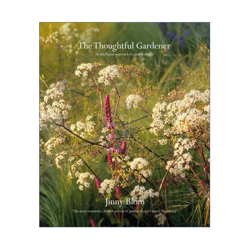 英文原版 The Thoughtful Gardener An Intelligent Approach to Garden Design 细心的园丁 智能花园设计精装 英文版 进口书籍