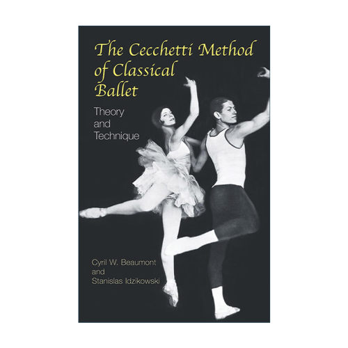 英文原版 The Cecchetti Method of Classical Ballet 古典芭蕾的切凯蒂学派 理论与技巧指南 Cyril W. Beaumont 进口英语原版书籍