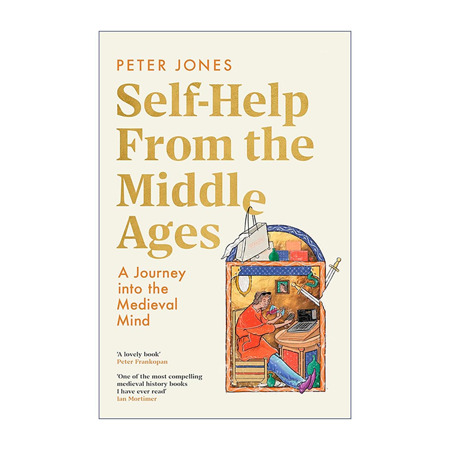 英文原版 Self-Help From the Middle Ages 中世纪的自我救赎 七宗罪对应的现代心理困境 精装 Peter Jones 进口英语原版书籍