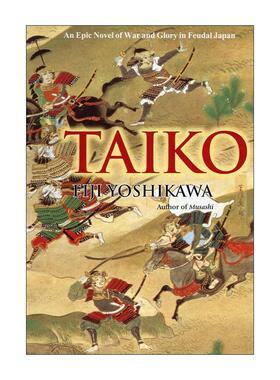 英文原版 Taiko 太鼓 日本封建时代战争与荣耀的史诗 浪客行作者吉川英治 精装 英文版 进口英语原版书籍