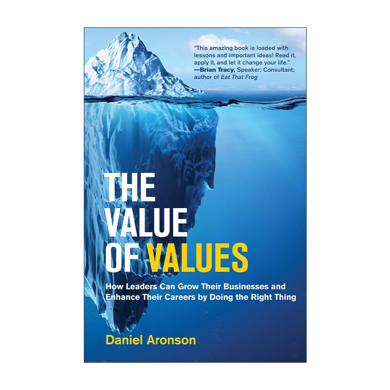 英文原版 The Value of Values 价值观的价值 商业道德 企业管理 领导学 精装 Daniel Aronson 英文版 进口英语原版书籍