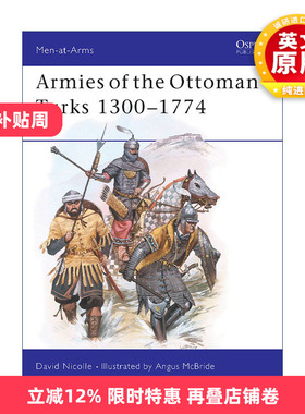 英文原版 Armies of the Ottoman Turks 1300–1774 奥斯曼土耳其的军队1300-1774 历史上的军队系列 英文版 进口英语原版书籍
