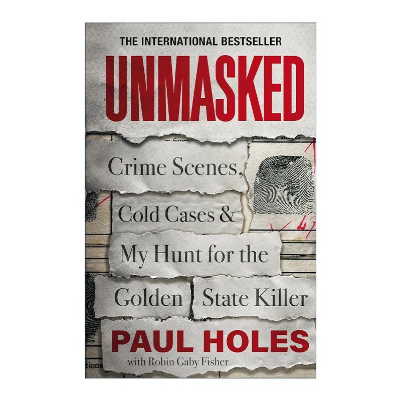 英文原版 Unmasked 侦查探员Paul Holes的职业故事 解决美国悬案的我的一生 英文版 进口英语原版书籍