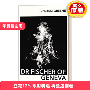 英文原版 Dr Fischer Of Geneva 日内瓦的菲舍尔医生 格雷厄姆·格林 Vintage经典系列 英文版 进口英语原版书籍