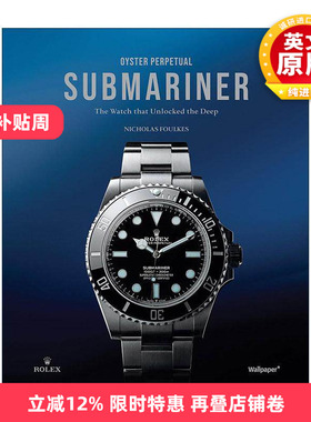 英文原版 Oyster Perpetual Submariner 劳力士蚝式恒动潜航者日历型腕表 潜水员精装 英文版 进口英语原版书籍