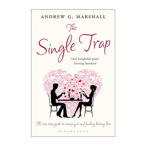 英文原版 The Single Trap 好好恋爱 婚恋治疗师安德鲁·G.马歇尔的恋爱指南 英文版 进口英语原版书籍