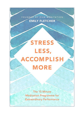 英文原版 Stress Less  Accomplish More 压力少 成就多 冥想成就非凡表现 Emily Fletcher 英文版 进口英语原版书籍