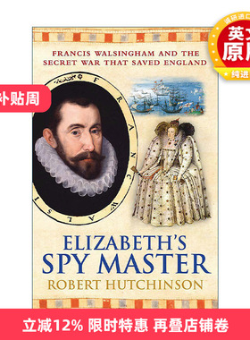 英文原版 Elizabeth's Spymaster 女王的超级间谍 弗朗西斯·沃尔辛厄姆与拯救英格兰的秘密战争 英文版 进口英语原版书籍
