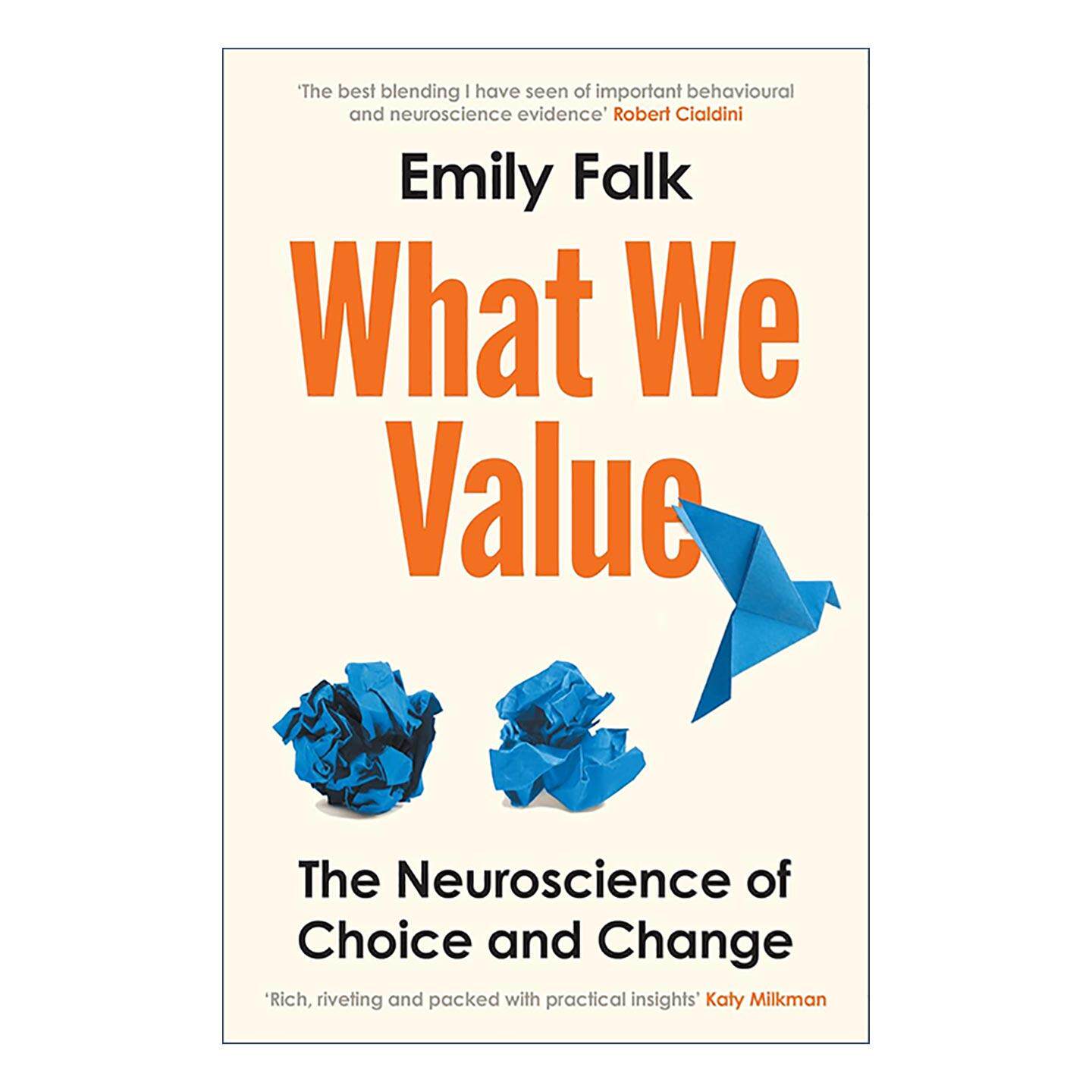 英文原版 What We Value 我们的价值观 从神经科学角度探讨选择与改变背后的价值机制 Emily Falk 英文版 进口英语原版书籍