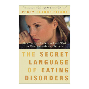 英文原版 The Secret Language of Eating Disorders 饮食失调的秘密语言 如何理解和治疗厌食症和暴食症 Peggy Claude-Pierre