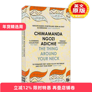 英文原版 The Thing Around Your Neck 绕颈之物 奇玛曼达 恩戈兹 阿迪契短篇小说集 英文版 进口英语原版书籍