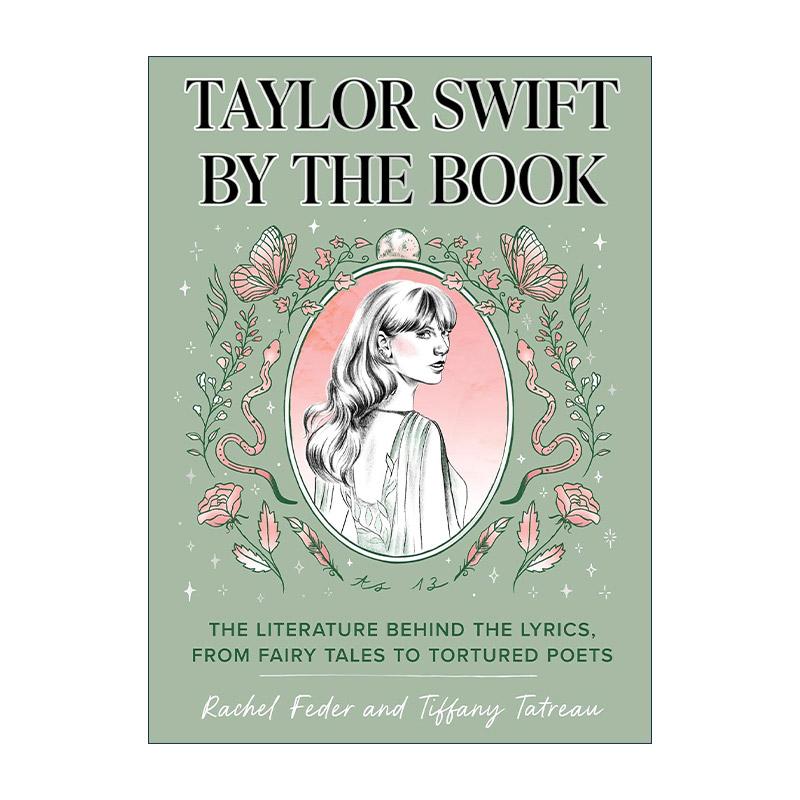 英文原版 Taylor Swift by the Book 书中的泰勒斯威夫特 歌词背后的文学 从童话到受折磨的诗人 Rachel Feder 精装 英文版