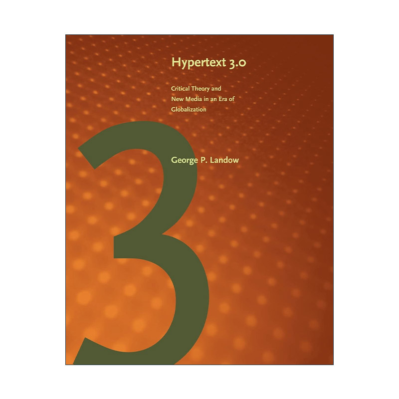 英文原版 Hypertext 3.0 超文本3.0 全球化时代的批判理论与新媒体 第三版 George P. Landow 英文版 进口英语原版书籍