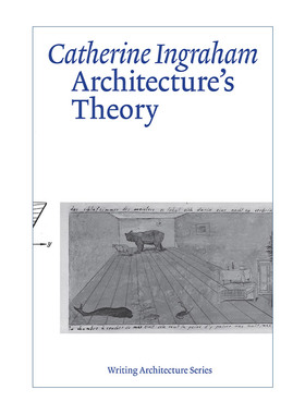 英文原版 Architecture's Theory Writing Architecture The MIT Press 建筑理论 Catherine Ingraham 英文版 进口英语原版书籍