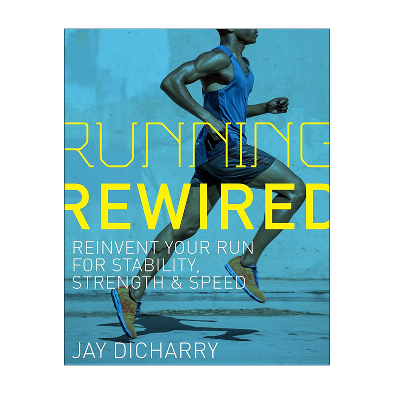 英文原版 Running Rewired 重新设计跑步路线 获得稳定性 力量和速度 第二版 运动健身指南 英文版 进口英语原版书籍
