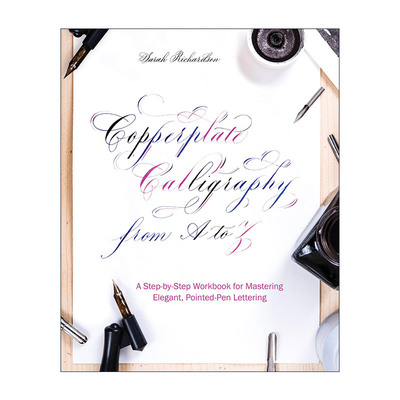 英文原版 Copperplate Calligraphy from A to Z 铜版印刷体书法练习大全 花体英文 英文版 进口英语原版书籍