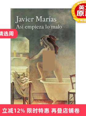 西班牙语原版 Así empieza lo malo Thus Bad Begins 坏事开头 西班牙语版 Javier Marías 进口原版书籍