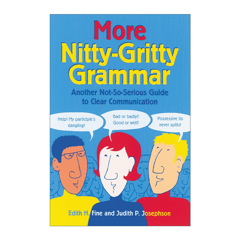 英文原版 More Nitty-Gritty Grammar 更真实详细的语法 另一不太严肃的清晰沟通指南 工具书 Edith Hope Fine 进口英语原版书籍