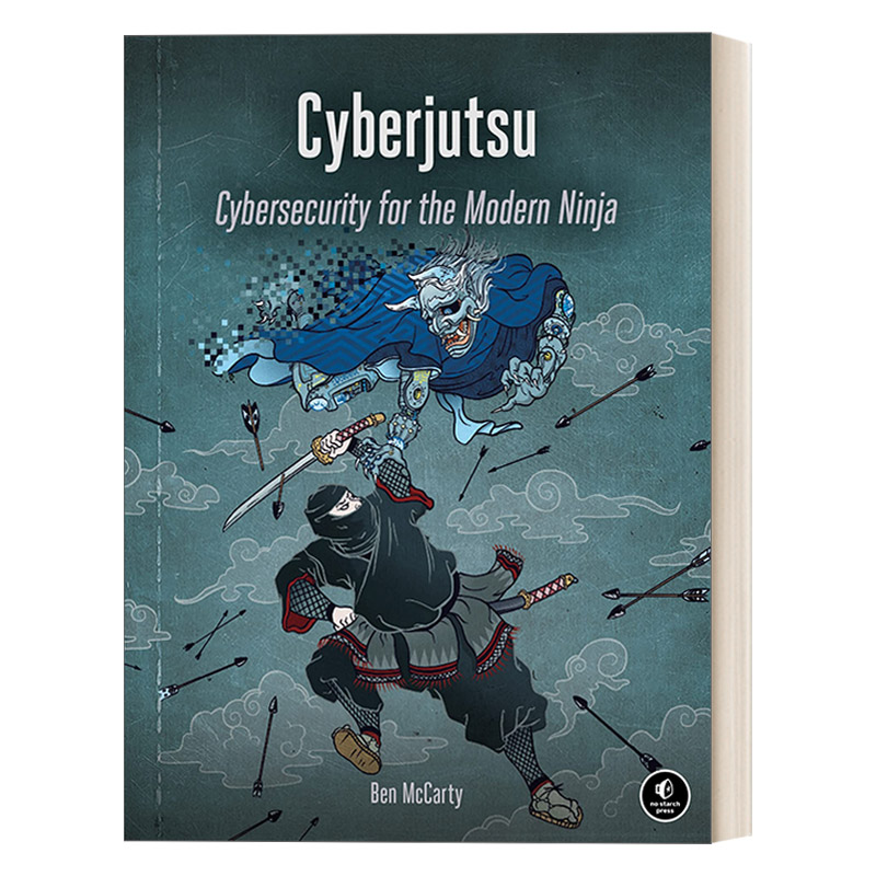 英文原版 Cyberjutsu Cybersecurity for the Modern Ninja 现代忍者的网络安全 计算机 互联网 Ben McCarty 英文版 进口英语书籍