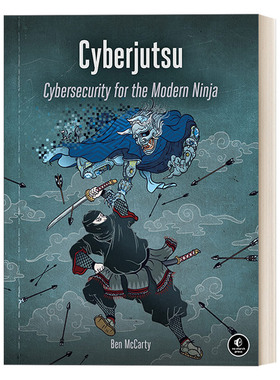 英文原版 Cyberjutsu Cybersecurity for the Modern Ninja 现代忍者的网络安全 计算机 互联网 Ben McCarty 英文版 进口英语书籍