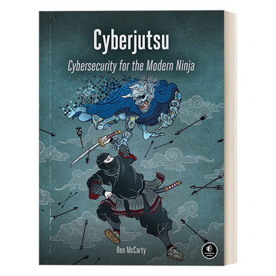 英文原版 Cyberjutsu Cybersecurity for the Modern Ninja 现代忍者的网络安全 计算机 互联网 Ben McCarty 英文版 进口英语书籍