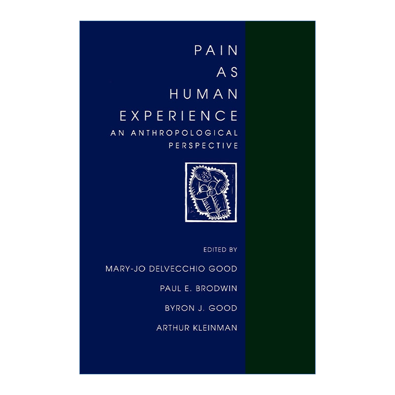 英文原版 Pain as Human Experience 作为人类经验的疼痛 人类学视角 哈佛医学院医学社会学副教授Mary-Jo DelVecchio Good 英文版