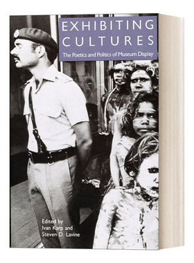 英文原版 Exhibiting Cultures 博物馆文化学 博物馆展示的诗学与政治学研究 艺术 Ivan Karp 英文版 进口英语原版书籍