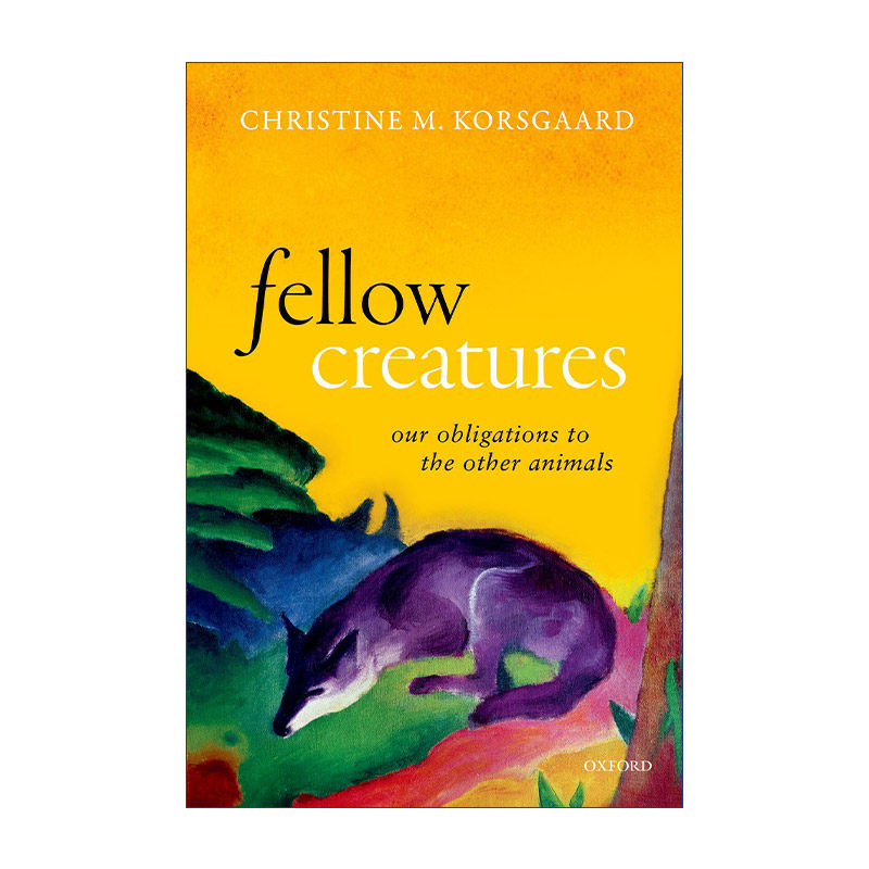 英文原版 Fellow Creatures 生命伙伴 我们对其他动物的义务 英文版 进口英语原版书籍