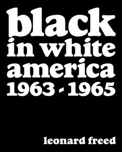 1965 White Leonard 现货 莱纳德弗利德社会纪实摄影作品集 Black America 黑人 美国白人中 1963 Freed